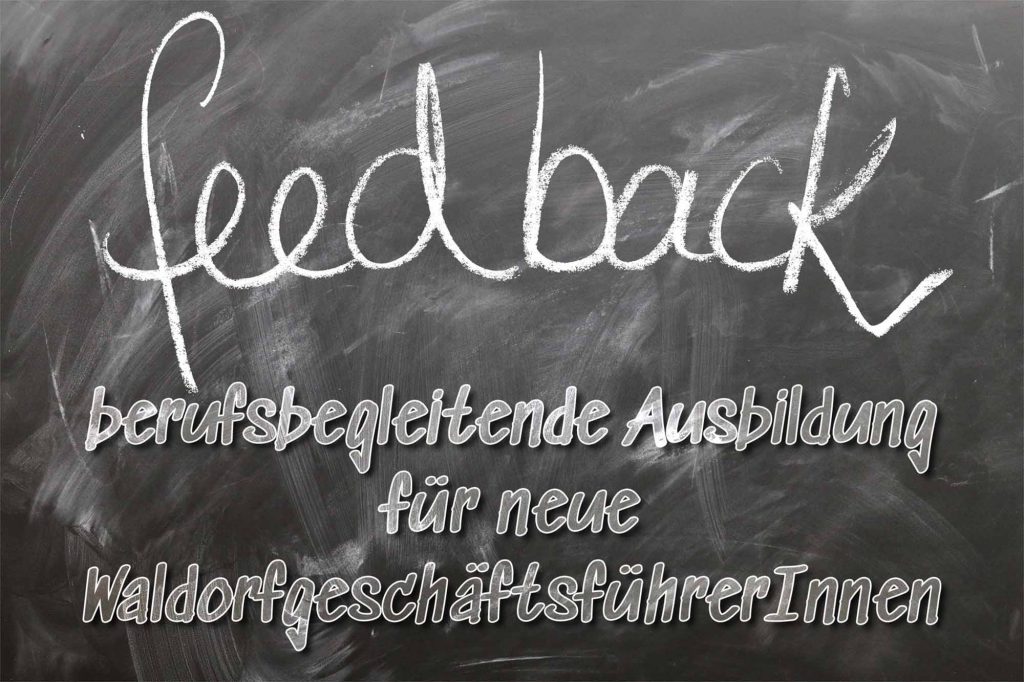 Feedback berufsbegleitende Ausbildung für neue WaldorfgeschäftsführerInnen