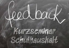 Feedback - Kurzseminar Schulhaushalt